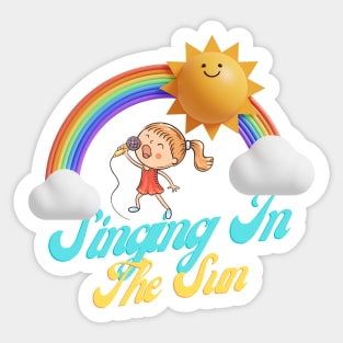 Singing In The Sun Sticker